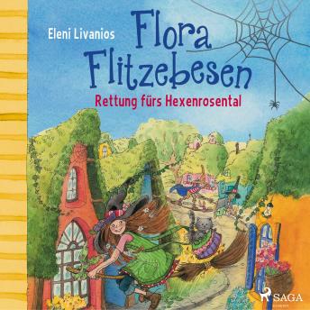 Flora Flitzebesen: Rettung fürs Hexenrosental