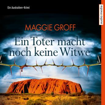 [German] - Ein Toter macht noch keine Witwe. Ein Australien-Krimi