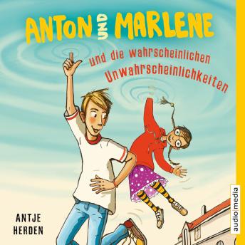 [German] - Anton und Marlene und die wahrscheinlichen Unwahrscheinlichkeiten