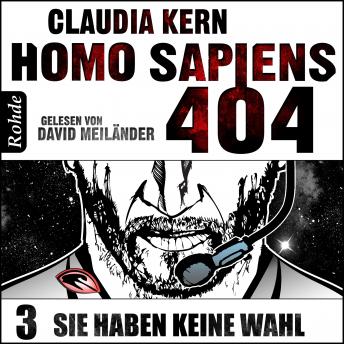 [German] - Homo Sapiens 404 Band 3: Sie haben keine Wahl