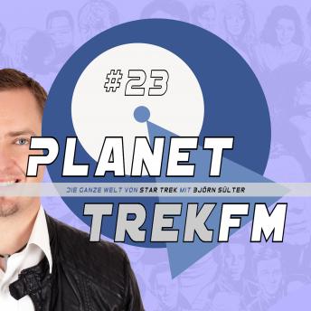 [German] - Planet Trek fm #23 - Die ganze Welt von Star Trek: Star Trek: Discovery 2.02: Enthüllungen, Prequelfragen und eine Liebeserklärung