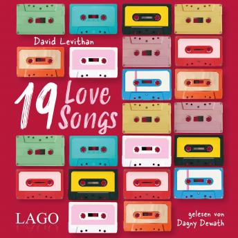 [German] - 19 Love Songs: 19 Kurzgeschichten über die Liebe von Bestsellerautor David Levithan