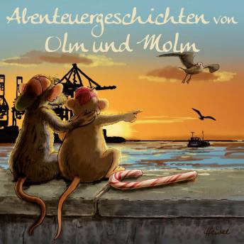 Abenteuergeschichten von Olm und Molm, Teil 1: Abenteuergeschichten von Olm und Molm - Renate Sielke Abenteuergeschichten von Olm und Molm, Teil 1: Abenteuergeschichten von Olm und Molm - Renate Sielke