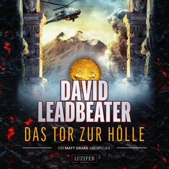 [German] - DAS TOR ZUR HÖLLE (Matt Drake Abenteuer 3): Thriller