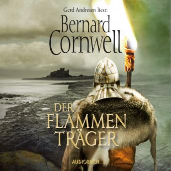 Der Flammenträger (Gekürzte Lesung), Bernard Cornwell