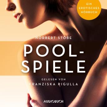 [German] - Poolspiele: Ein erotisches Hörbuch