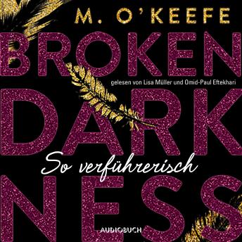 [German] - Broken Darkness. So verführerisch: (ungekürzt)