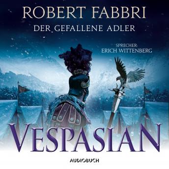 Vespasian: Der gefallene Adler (ungekürzt), Audio book by Robert Fabbri
