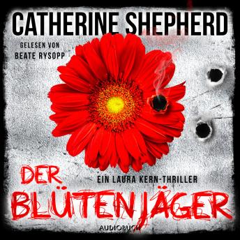 [German] - Der Blütenjäger (Ein Fall für Laura Kern 4)