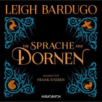 Die Sprache der Dornen - Mitternachtsgeschichten (Gekürzt), Leigh Bardugo
