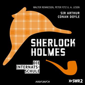 Sherlock Holmes, Folge 3: Die Internatsschule