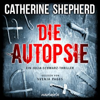 [German] - Die Autopsie - Ein Kurz-Thriller mit Julia Schwarz