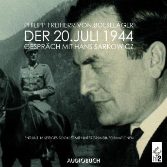 [German] - Der 20. Juli 1944: Gespräch mit Hans Sarkowicz