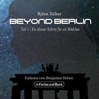 [German] - Beyond Berlin: Teil 1: Ein kleiner Schritt für ein Mädchen