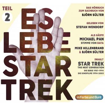 [German] - Es lebe Star Trek: Das Hörbuch - Teil 2: Star Trek: The Next Generation, Kinofilme 7-10