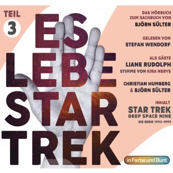 [German] - Es lebe Star Trek: Das Hörbuch - Teil 3: Star Trek: Deep Space Nine