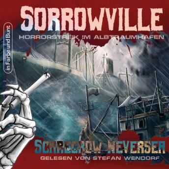 Sorrowville: Band 3: Horrorstreik im Albtraumhafen