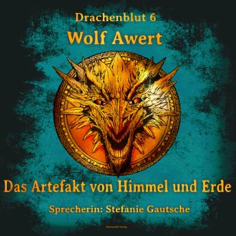 [German] - Das Artefakt von Himmel und Erde: Drachenblut 6