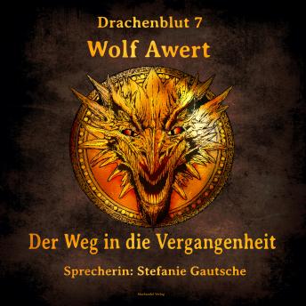 [German] - Der Weg in die Vergangenheit: Drachenblut 7