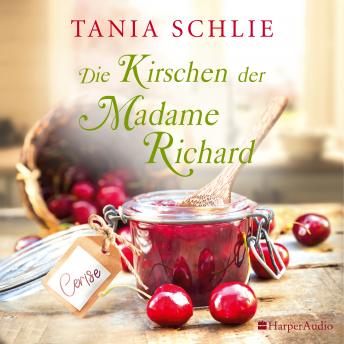 [German] - Die Kirschen der Madame Richard (ungekürzt)
