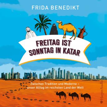 Download Freitag ist Sonntag in Katar (ungekürzt) by Frida Benedikt
