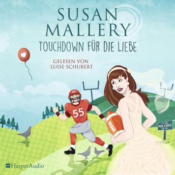 Touchdown für die Liebe (Fool's Gold 21) [ungekürzt], Audio book by Susan Mallery