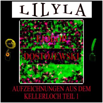 [German] - Aufzeichnungen aus dem Kellerloch - Teil 1