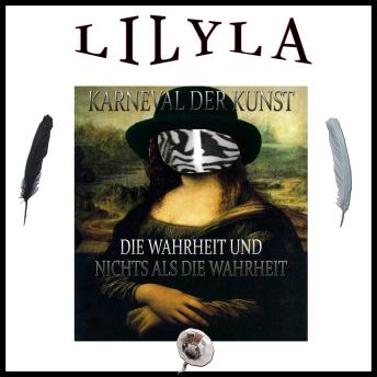 [German] - Karneval der Kunst: Episode 1: Die Wahrheit und nichts als die Wahrheit.