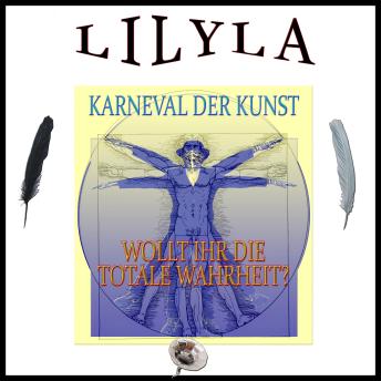 [German] - Karneval der Kunst: Episode 2: Wollt ihr die totale Wahrheit?