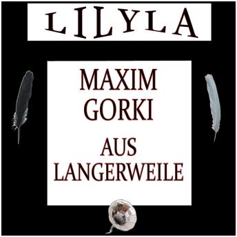 [German] - Aus Langerweile