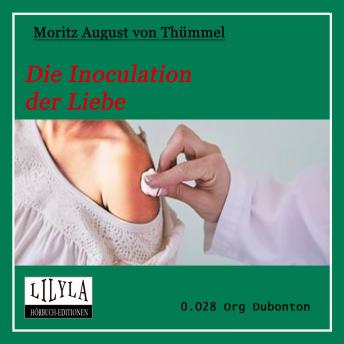 [German] - Die Inoculation der Liebe: Eine Erzählung