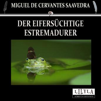[German] - Der eifersüchtige Estremadurer