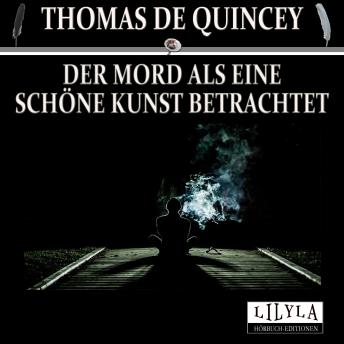 [German] - Der Mord als eine schöne Kunst betrachtet