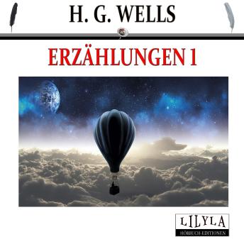 [German] - Erzählungen 1: Der gestohlene Bazillus, Die Triumphe eines Ausstopfers, Der Zauberladen.