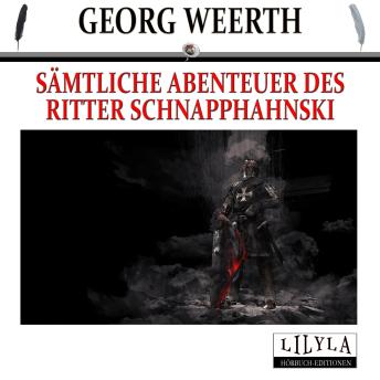 [German] - Sämtliche Abenteuer des Ritter Schnapphahnski