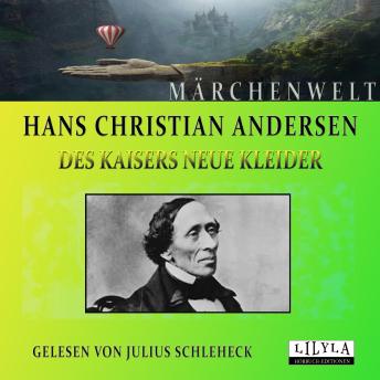[German] - Des Kaisers neue Kleider: Des Kaisers neue Kleider, der Schweinehirt, der Rosenelf, der fliegende Koffer, der Tannenbaum.