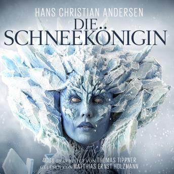 [German] - Die Schneekönigin: nach Motiven von Hans Christian Andersen / Bearbeitet von Thomas Tippner