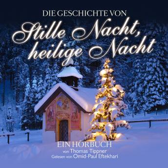 [German] - Stille Nacht, heilige Nacht: von Thomas Tippner, gelesen von Omid-Paul Eftekhari