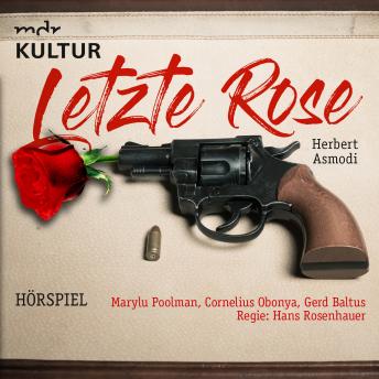 [German] - Letzte Rose: Kriminalhörspiel