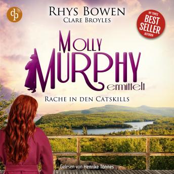 [German] - Rache in den Catskills | Ein historisches Cosy Crime Hörbuch - Molly Murphy ermittelt-Reihe, Band 20 (Ungekürzt)