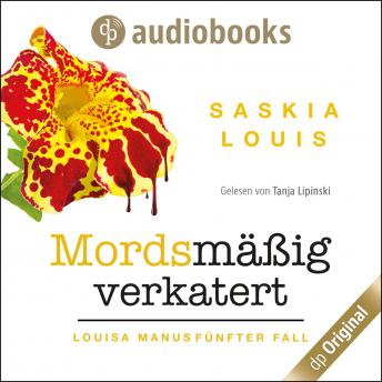[German] - Mordsmäßig verkatert - Louisa Manu-Reihe, Band 5 (Ungekürzt)