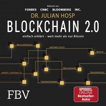 [German] - Blockchain 2.0 – einfach erklärt – mehr als nur Bitcoin: Gefahren und Möglichkeiten aller 100 innovativsten Anwendungen durch Dezentralisierung, Smart Contracts, Tokenisierung und Co. einfach erklärt