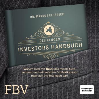 Des klugen Investors Handbuch: Warum man mit 'Nein!' das meiste Geld verdient und mit welchen Großaktionären man sich ins Bett legen darf. sample.