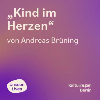 [German] - Unseen Lives, Kind im Herzen (ungekuerzt)