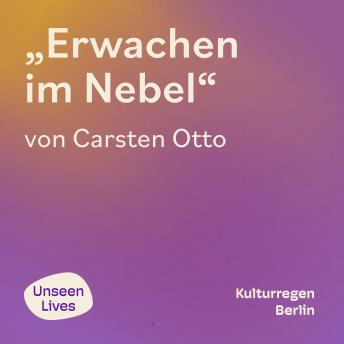 [German] - Unseen Lives, Erwachen im Nebel (ungekuerzt)