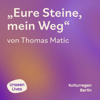 [German] - Unseen Lives, Eure Steine, mein Weg (ungekuerzt)