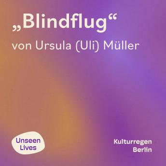 [German] - Unseen Lives, Blindflug (ungekuerzt)