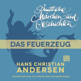[German] - H. C. Andersen: Sämtliche Märchen und Geschichten, Das Feuerze
