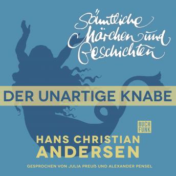 [German] - H. C. Andersen: Sämtliche Märchen und Geschichten, Der unartige Knabe