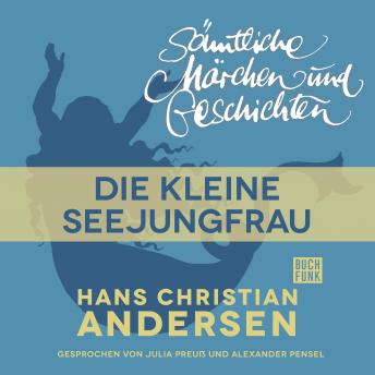 [German] - H. C. Andersen: Sämtliche Märchen und Geschichten, Die kleine Seejungfrau